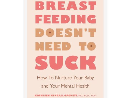 Breastfeeding Doesn t Need to Suck Online now